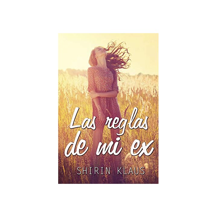 Las Reglas De Mi Ex (Spanish Edition)
